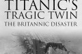 《不列颠尼克号沉船揭秘》纪录片 Titanic’s Tragic Twin: The Britannic Disaster (2016)