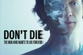 《长生不死：硅谷富豪的逆龄人生》纪录片 Don’t Die: The Man Who Wants to Live Forever (2025)