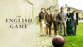 《足球英杰》纪录片 The English Game (2020)