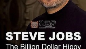 《史蒂夫·乔布斯：亿万富翁嬉皮士》纪录片 Steve Jobs Billion Dollar Hippy (2011)