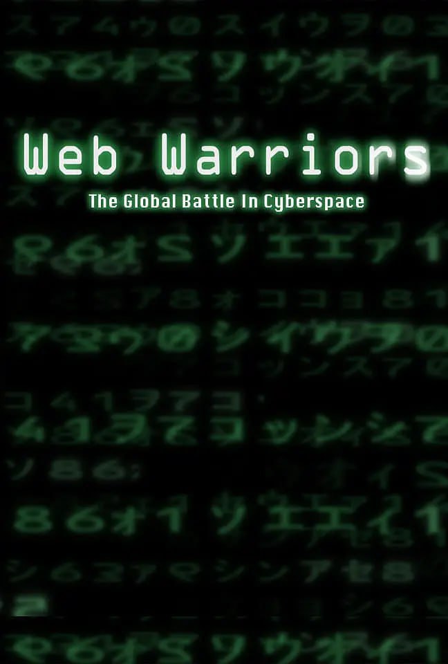 《网络捍卫者》纪录片 Web Warriors (2008)