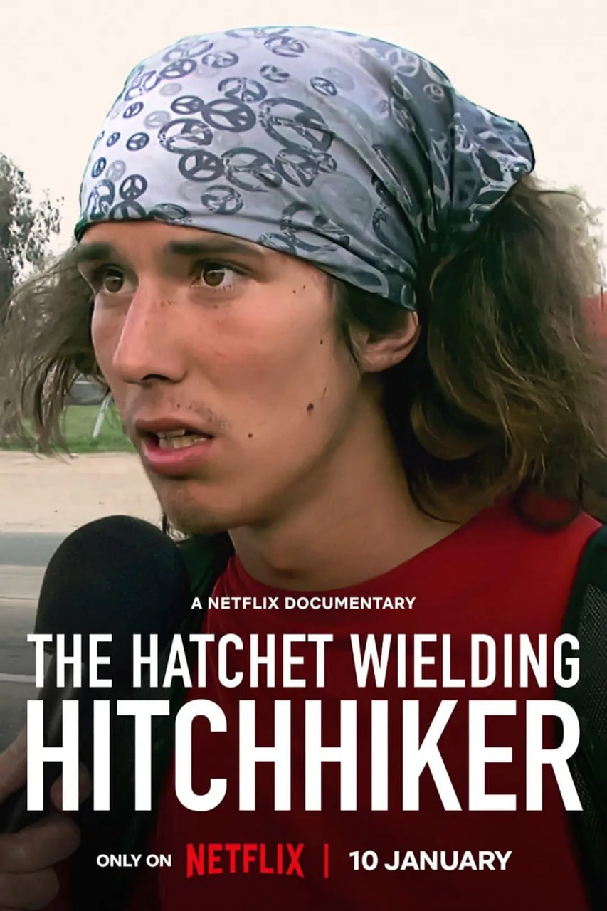 《挥斧头的搭车人：从英雄到杀人犯》纪录片 The Hatchet Wielding Hitchhiker (2023)