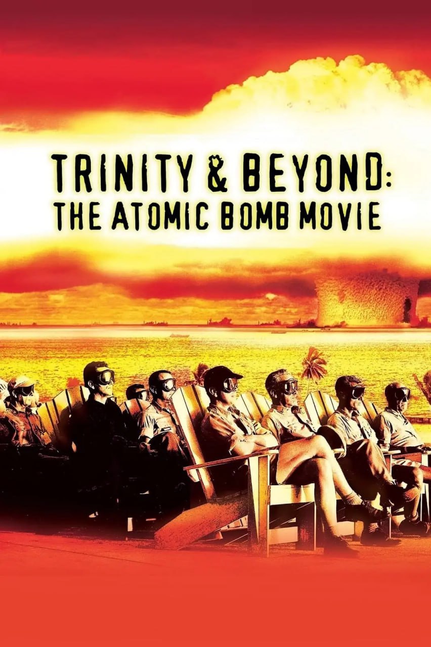 《尘封核爆》纪录片 Trinity and Beyond The Atomic Bomb Movie (1995)