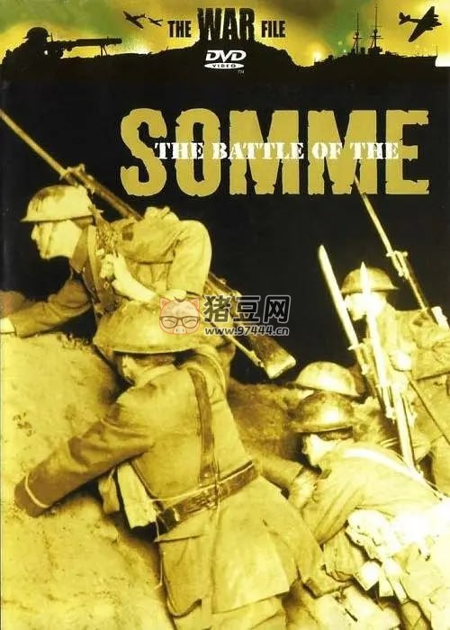 《索姆河战役》纪录片 The Battle of the Somme (2005)