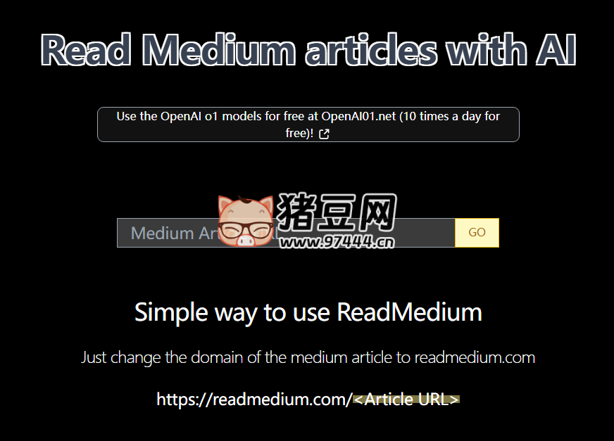 ReadMedium：Medium 付费文章解析工具，使用 AI 阅读 Medium 文章