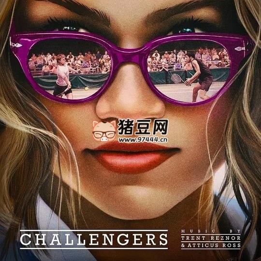 82 届金球奖最佳原创配乐 Challengers (Original Score) (2024 Soundtrack)